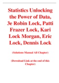 Statistics Unlocking the Power of Data 3rd Edition By Robin Lock, Patti Frazer Lock, Kari Lock Morgan, Eric Lock, Dennis Lock (Solution Manual)