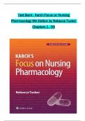 Karch's Focus on Nursing Pharmacology, 9th Edition Test Bank by Rebecca Tucker, All 1-59 Chapters Covered ,Latest Edition ISBN: 9781975180409,