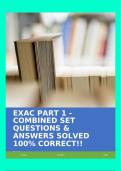 EXAC PART 1 - COMBINED SET QUESTIONS & ANSWERS SOLVED 100% CORRECT!!