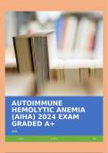 AUTOIMMUNE HEMOLYTIC ANEMIA (AIHA) 2024 EXAM GRADED A+