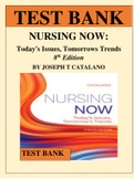 TEST BANK FOR NURSING NOW- TODAY'S ISSUES, TOMORROWS TRENDS BY JOSEPH T CATALANO