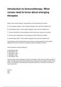 Introduction to Immunotherapy: What nurses need to know about emerging therapies questions and answers rated A+ 2025/2026