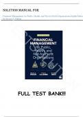 Solution Manual for Financial Management for Public, Health, and Not-for-Profit Organizations Eighth Edition by Steven A. Finkler, Thad D. Calabrese, Daniel L. Smith, All Chapters.