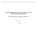 NURS 6521 Week 1 Assignment 2 Case Study - Ethical and Legal Implications for Stakeholders Involved