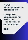 Ultieme samenvatting met alle leerdoelen en oefenvragen van 2024: NCOI Management en Organisatie 2024. Alles in 1 document