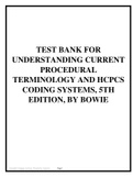 TEST BANK FOR UNDERSTANDING CURRENT PROCEDURAL TERMINOLOGY AND HCPCS CODING SYSTEMS