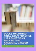 DUCKS UNLIMITED FINAL EXAM PRACTICE | 179 QUESTIONS | WITH ACTUAL ANSWERS, GRADED A+