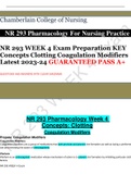 NR 293 WEEK 4 Exam Preparation KEY Concepts Clotting Coagulation Modifiers Latest 2023-24 GUARANTEED PASS A+