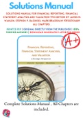 Solutions Manual For Financial Reporting, Financial Statement Analysis and Valuation 9th Edition By James M. Wahlen; Stephen P. Baginski; Mark Bradshaw 9781337614689 ALL Chapters .