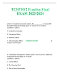 TCFP FF2 Practice Final EXAM 2023/2024    Under the Incident Command System, the __________ is responsible for determining the strategic goals for control of an incident. Question 1 options:   1) Incident Commander   2) Operations Officer   3) Planning Of