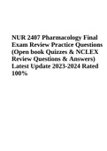 NUR 2407 Pharmacology Final Exam Review Practice Questions (Open book) | NUR 2407 PHARMACOLOGY FINAL EXAM PRACTICE | NUR2407 / NUR 2407 Pharmacology Exam 1 Answers | NUR 2407 Quiz 1 Pharmacology, NUR 2407 / NUR2407: Pharmacology Study Guide 3 and NUR 2407