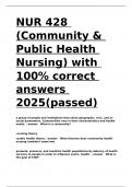 NUR 428 (Community & Public Health Nursing) with 100- correct answers 2025(passed).