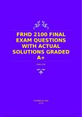 FRHD 2100 FINAL EXAM QUESTIONS WITH ACTUAL SOLUTIONS GRADED A+