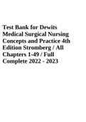 Test Bank for Dewits Medical Surgical Nursing Concepts and Practice 4th Edition Stromberg / All Chapters 1-49 / Full Complete 2022 - 2023