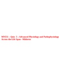 MN 551 ADVANCED PATHOPHYSIOLOGY QUIZ BANK 2023 (NEW) WITH REVISED QUESTIONS AND ANSWERS, MN551 – Quiz 5 --Advanced Physiology and Pathophysiology Across the Life Span - Midterm, MN551 Final Week 10 With correct Questions and 100% Verified Answers 2023 & M