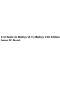 Test Bank for Biological Psychology 13th Edition James W. Kalat.