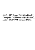 NAB NHA Exam Question Bank | Complete Questions and Answers | Latest 2023/2024 Graded 100%