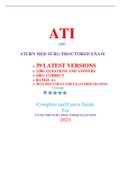 ATI RN MED SURG PROCTORED EXAM (39 EXAM SETS,NEWEST 2023) / RN ATI MED SURG PROCTORED EXAM / RN MED SURG ATI PROCTORED EXAM:BEST DOCUMENT FOR A.T.I EXAM