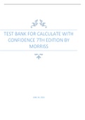 TEST BANK FOR CALCULATE WITH CONFIDENCE 7TH EDITION BY MORRISS.pdf