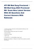 ATI RN Med Surg Proctored / RN Med Surg 2023 Proctored RN Exam New Latest Version With All Questions And Correct Answers With Rationale