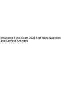 Insurance Final Exam 2023 Test Bank Questions and Correct Answers.