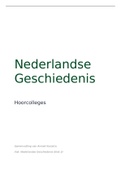 Nederlandse Geschiedenis: Volledige samenvatting van alle hoorcolleges
