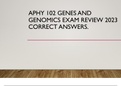 APHY 102 GENES AND GENOMICS EXAM REVIEW 2023 CORRECT ANSWERS. 