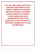 HCA 100 - FINAL EXAM WITH ACTUAL QUESTIONS AND COMPLETE 100% CORRECT ANSWERS WITH VERIFIED AND WELL EXPLAINED  RATIONALES ALREADY GRADED A+ BY EXPERTS  |LATEST VERSION 2024 WITH GUARANTEED SUCCESS AFTER DOWNLOAD  ALREADY PASSED!!!!!!! (PROVEN ITS ALL YOU 