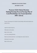 Pearson Ch36 Clinical Decision Making/Nursing Process/Nursing Plan of Care/Prioritizing Care Exam Questions 100% Solved.