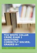 TCU WHITE COLLAR CRIME EXAM 1 QUESTIONS CORRECTLY SOLVED, GRADED A+