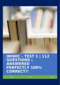 INIWIC - TEST 1 | 112 QUESTIONS | ANSWERED PERFECTLY 100% CORRECT!!