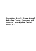 Operations Security Opsec Annual Refresher Course | Questions with Answers Latest Update Graded 100% 2023