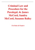 Criminal Law and Procedure for the Paralegal, 4e James McCord, Sandra McCord, Suzanne Bailey (Solution Manual with Test Bank)	