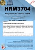 HRM3704 Assignment 6 (COMPLETE ANSWERS) Semester 2 2024 (367713) - DUE 31 October 2024