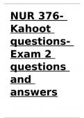 NUR 376- Kahoot questions- Exam 2 questions and answers