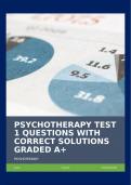 PSYCHOTHERAPY TEST 1 QUESTIONS WITH CORRECT SOLUTIONS GRADED A+