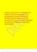 STUDY CASE FOR A 29 YEARS OLD FEMALE PATIENT REASON FOR ENCOUNTER :MORE FREQUENT SEVERE HEADACHES WEEK #9( CLASS 6512) LATEST CASE REVIWED BY EXPERT FEEDBACK .WALDEN UNIVERSITY