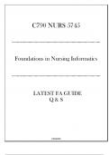 C790 NURS 5745 ( Foundations in Nursing Informatics) - Latest FA Guide Q & S 2024