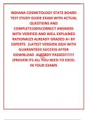 INDIANA COSMETOLOGY STATE BOARD TEST STUDY GUIDE EXAM WITH ACTUAL QUESTIONS AND COMPLETE100%CORRECT ANSWERS WITH VERIFIED AND WELL EXPLAINED  RATIONALES ALREADY GRADED A+ BY EXPERTS  |LATEST VERSION 2024 WITH GUARANTEED SUCCESS AFTER DOWNLOAD  ALREADY PAS