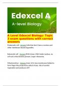   A Level Edexcel Biology: Topic 3 exam questions with correct answers Prokaryotic cell - Answer Cells that don't have a nucleus and other membrane bound organelles.  Eukaryotic cell - Answer DNA=Linear, DNA inside nucleus, no cell wall, mitochondr