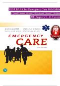 TEST BANK For Emergency Care, 14th Edition by Daniel Limmer, Michael F. O'Keefe, Verified Chapters 1 - 41, Complete Newest Version