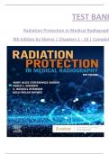 TEST BANK For Radiation Protection in Medical Radiography, 9th Edition by Sherer, Verified Chapters 1 - 14, Complete Newest Version