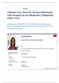 Case i-Human Case Week #9: 26-Year-Old Female with Frequent Severe Headaches | Outpatient Clinic | Case i-Human Case Week #9: 26-Year-Old Female with Frequent Severe Headaches | Outpatient Clinic | Case Study (Class 6512) for Walden University