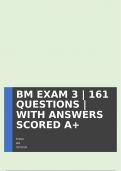 BM EXAM 3 | 161 QUESTIONS | WITH ANSWERS SCORED A+