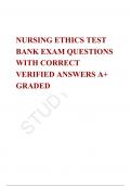 NURSING ETHICS TESTBANK  EXAM QUESTIONS WITH CORRECT VERIFIED ANSWERS A+ GRADED