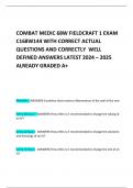  COMBAT MEDIC 68W FIELDCRAFT 1 EXAM C168W144 WITH CORRECT ACTUAL QUESTIONS AND CORRECTLY  WELL DEFINED ANSWERS LATEST 2024 – 2025  ALREADY GRADED A+   