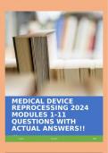 MEDICAL DEVICE REPROCESSING 2024 MODULES 1-11 QUESTIONS WITH ACTUAL ANSWERS!!