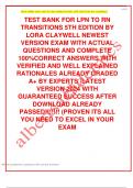 TEST BANK FOR LPN TO RN TRANSITIONS 5TH EDITION BY LORA CLAYWELL NEWEST VERSION EXAM WITH ACTUAL QUESTIONS AND COMPLETE 100%CORRECT ANSWERS WITH VERIFIED AND WELL EXPLAINED RATIONALES ALREADY GRADED A+ BY EXPERTS |LATEST VERSION 2024 WITH GUARANTEED SUCCE