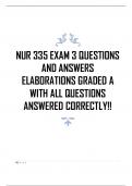 NUR 335 EXAM 3 QUESTIONS  AND ANSWERS  ELABORATIONS GRADED A  WITH ALL QUESTIONS  ANSWERED CORRECTLY!!