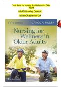 FULL  TEST BANK For Nursing for Wellness in Older Adults, 9th American Edition by Carol A. Miller, Verified Chapters 1 - 29, Complete Newest Version 2024|2025.